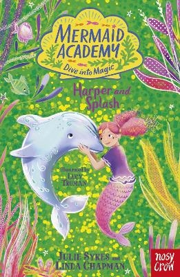 Mermaid Academy: Harper and Splash - Julie Sykes, Linda Chapman