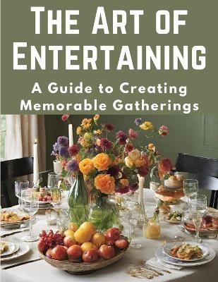 The Art of Entertaining -  M E W Sherwood