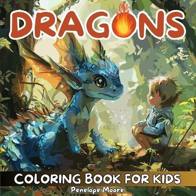 Dragons Coloring Book for Kids - Penelope Moore