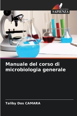 Manuale del corso di microbiologia generale - Taliby Dos Camara