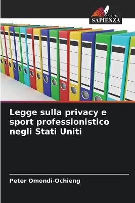 Legge sulla privacy e sport professionistico negli Stati Uniti - Peter Omondi-Ochieng