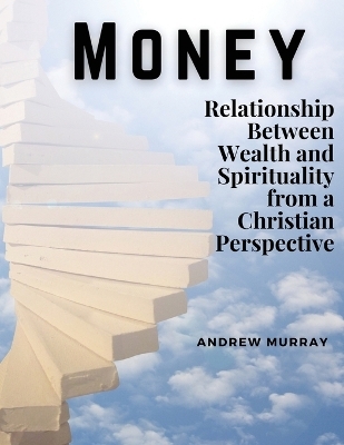 Money -  Andrew Murray