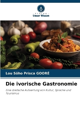 Die ivorische Gastronomie - Lou S�ho Prisca Goore