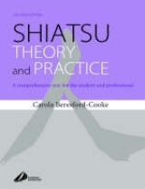 Shiatsu Theory and Practice - Beresford-Cooke, Carola