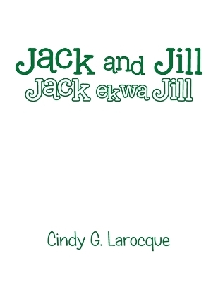 Jack and Jill - Cindy G Larocque