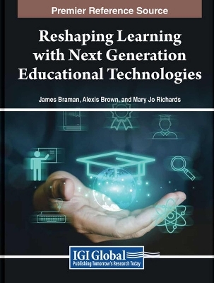 Reshaping Learning with Next Generation Educational Technologies - 