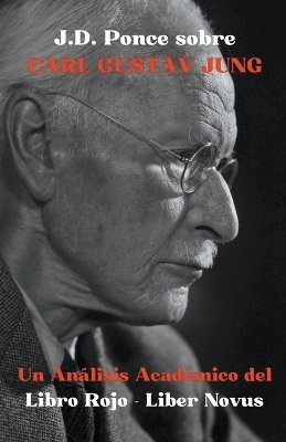 J.D. Ponce sobre Carl Gustav Jung - J D Ponce