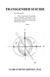 Transgender Suicide - Clark Cumings Johnson Ph.D.
