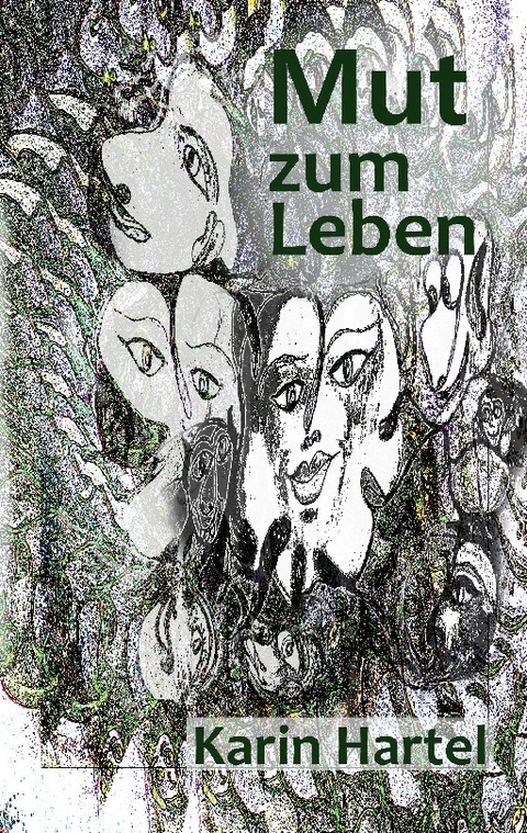 Mut zum Leben - Karin Hartel