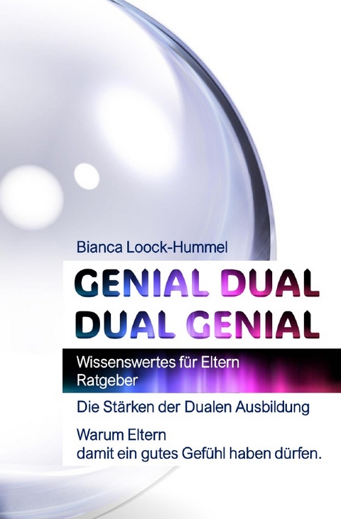 GENIAL DUAL - DUAL GENIAL - Bianca Loock-Hummel