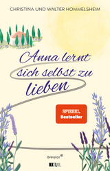 Anna lernt sich selbst zu lieben - Christina Hommelsheim, Walter Hommelsheim