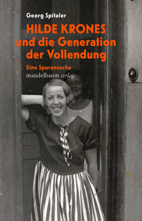 Hilde Krones und die Generation der Vollendung - Georg Spitaler