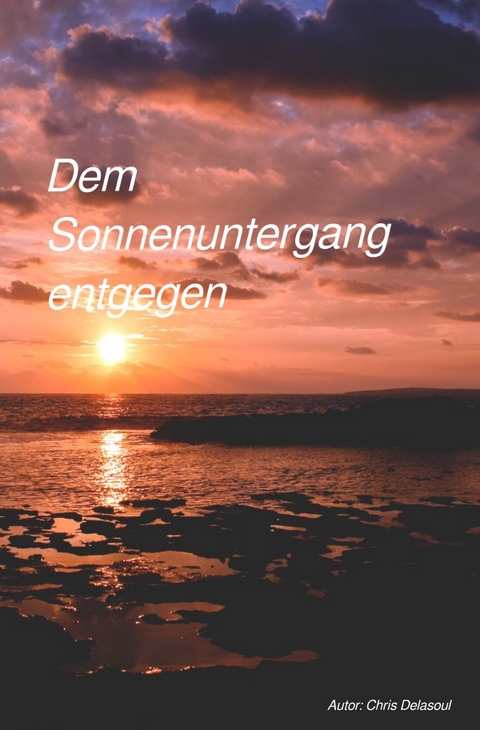 Dem Sonnenuntergang entgegen - Christoph Schäkel