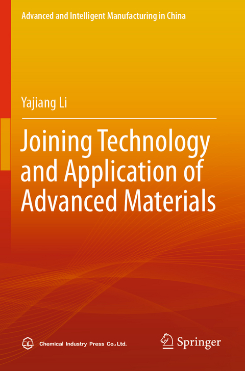 Joining Technology and Application of Advanced Materials - Yajiang Li