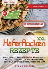 XXL Haferflocken Rezepte - Ella Larsson