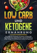 Low Carb und Ketogene Ernährung - Vanessa Zimmermann