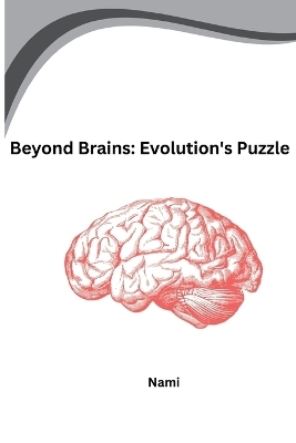 Beyond Brains: Evolution's Puzzle -  Nami