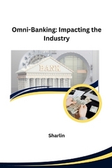 Omni-Banking: Impacting the Industry -  Sharlin