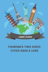 Tourism's Two Sides: Cities Gain & Lose - Jamie Olsen