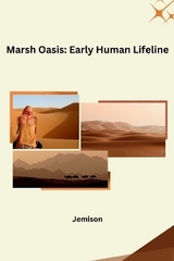 Marsh Oasis: Early Human Lifeline -  Jemison