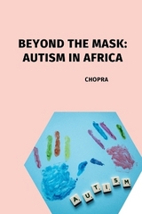 Beyond the Mask: Autism in Africa -  Chopra