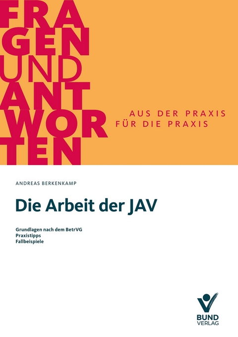 Die Arbeit der JAV in Frage und Antwort - Andreas Berkenkamp