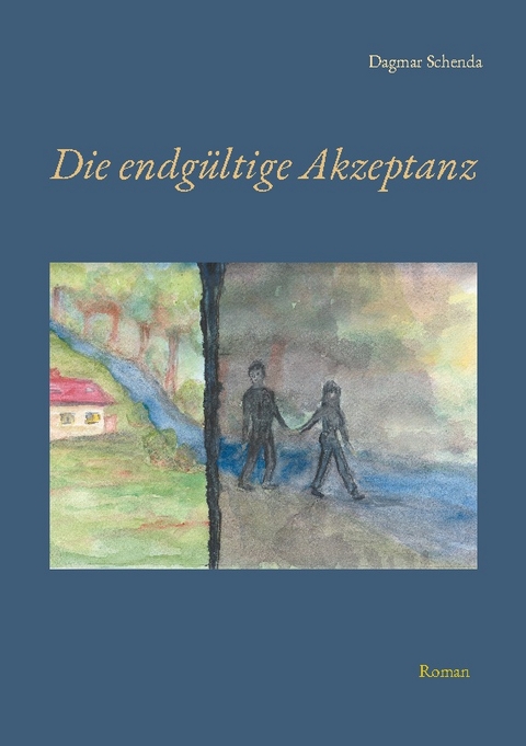 Die endgültige Akzeptanz - Dagmar Schenda