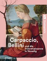 Carpaccio, Bellini und die Frührenaissance in Venedig - 