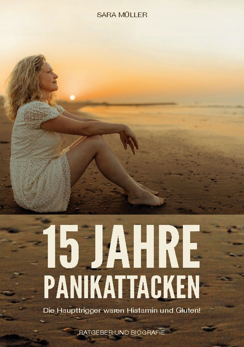 15 Jahre Panikattacken - Sara Müller