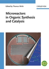 Microreactors in Organic Synthesis and Catalysis - 