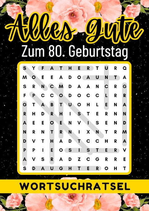 80 Geburtstag Geschenk | Alles Gute zum 80. Geburtstag - Wortsuchrätsel - Rätselly Verlag