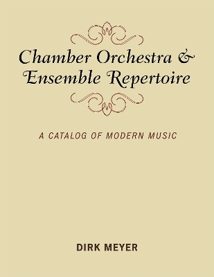 Chamber Orchestra and Ensemble Repertoire - Dirk Meyer