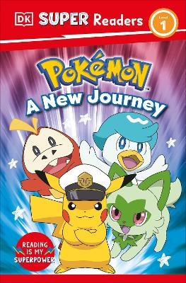 DK Super Readers Level 1 Pokémon A New Journey -  Dk