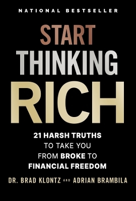 Start Thinking Rich - Brad Klontz, Adrian Brambila