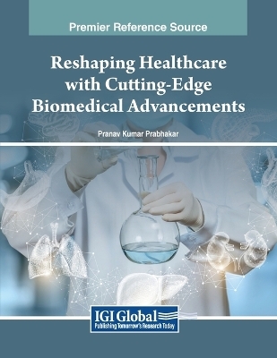 Reshaping Healthcare with Cutting-Edge Biomedical Advancements - 