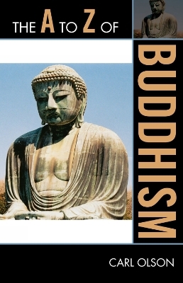 The A to Z of Buddhism - Carl Olson