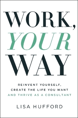 Work, Your Way - Lisa Hufford