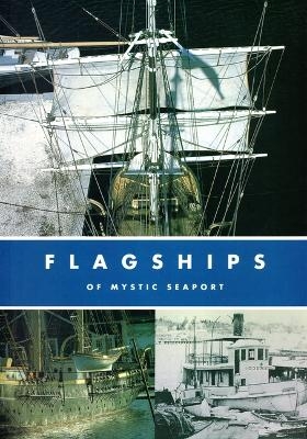 Flagships of Mystic Seaport - Andrew W German