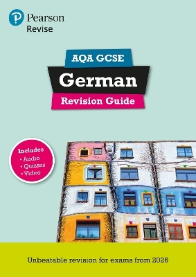 Pearson Revise AQA GCSE German: Revision Guide incl. audio, quiz & video content - for 2026 and 2027 exams (new specification) - Heather Murphy