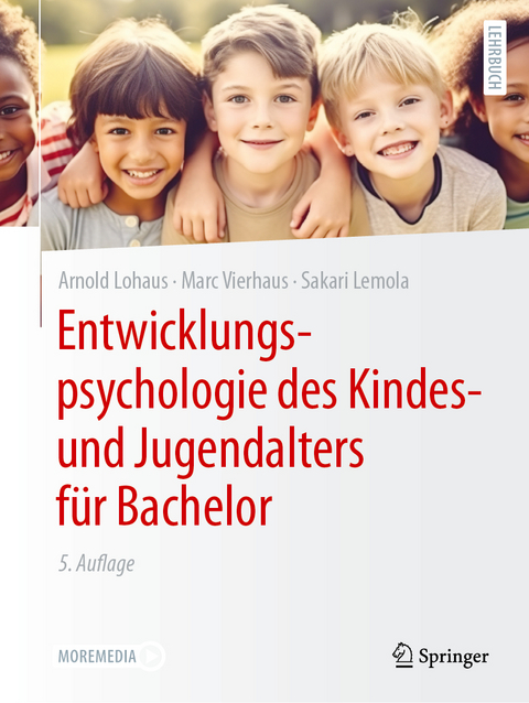 Entwicklungspsychologie des Kindes- und Jugendalters für Bachelor - Arnold Lohaus, Marc Vierhaus, Sakari Lemola