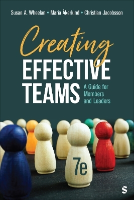 Creating Effective Teams - Susan A. Wheelan, Maria Åkerlund, Christian Jacobsson