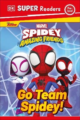 DK Super Readers Pre-Level Marvel Spidey and His Amazing Friends Go Team Spidey! -  Dk