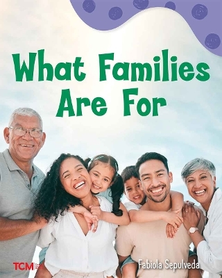 What Families Are For - Fabiola Sepulveda