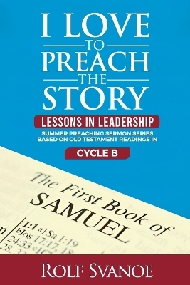 I Love to Preach the Story - Rolf Svanoe