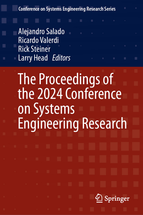 The Proceedings of the 2024 Conference on Systems Engineering Research - 