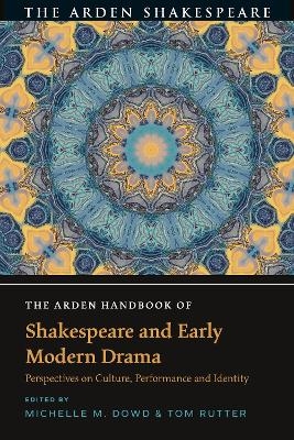 The Arden Handbook of Shakespeare and Early Modern Drama - 