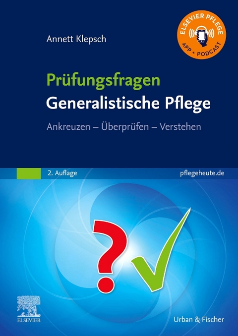 Prüfungsfragen Generalistische Pflege - Annett Klepsch