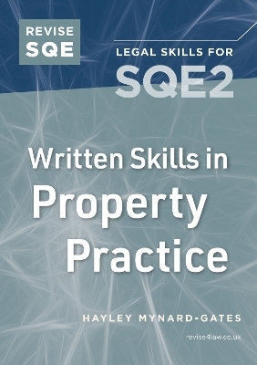 Revise SQE Written Skills in Property Practice - Hayley Mynard-Gates