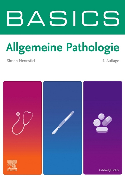 BASICS Allgemeine Pathologie - Simon Nennstiel