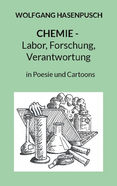 CHEMIE - Labor, Forschung, Verantwortung - Wolfgang Hasenpusch